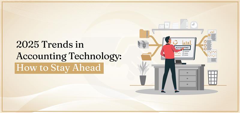 2025-trends-in-accounting-technology-how-to-stay-ahead